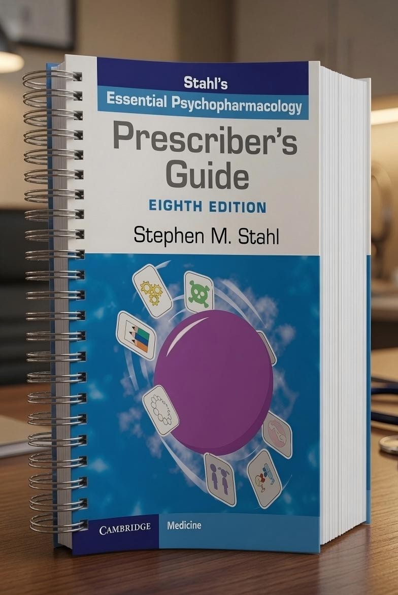 Prescriber's Guide: Stahl's Essential Psychopharmacology, Eight Edition SPIRAL