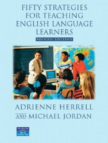 Fifty Strategies for Teaching English Language Learners, Second Edition - GOOD