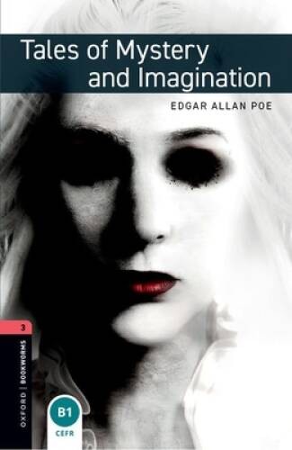 Oxford Bookworms Library: Tales of Mystery and Imagination: Level 3: 1000 - GOOD