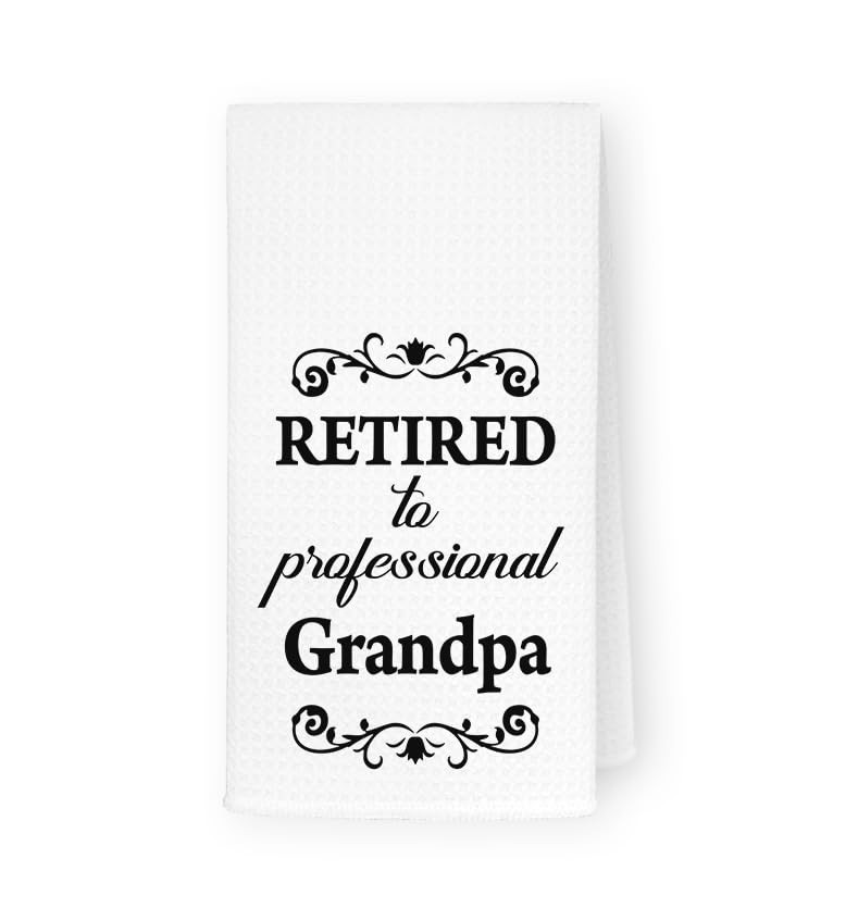 THDSE Retired Grandpa Kitchen Towels, for Grandpa, Retired to Professional Gr...