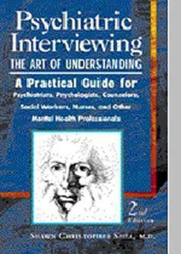 Psychiatric Interviewing: the Art of Understanding A Practical Guide for  - GOOD