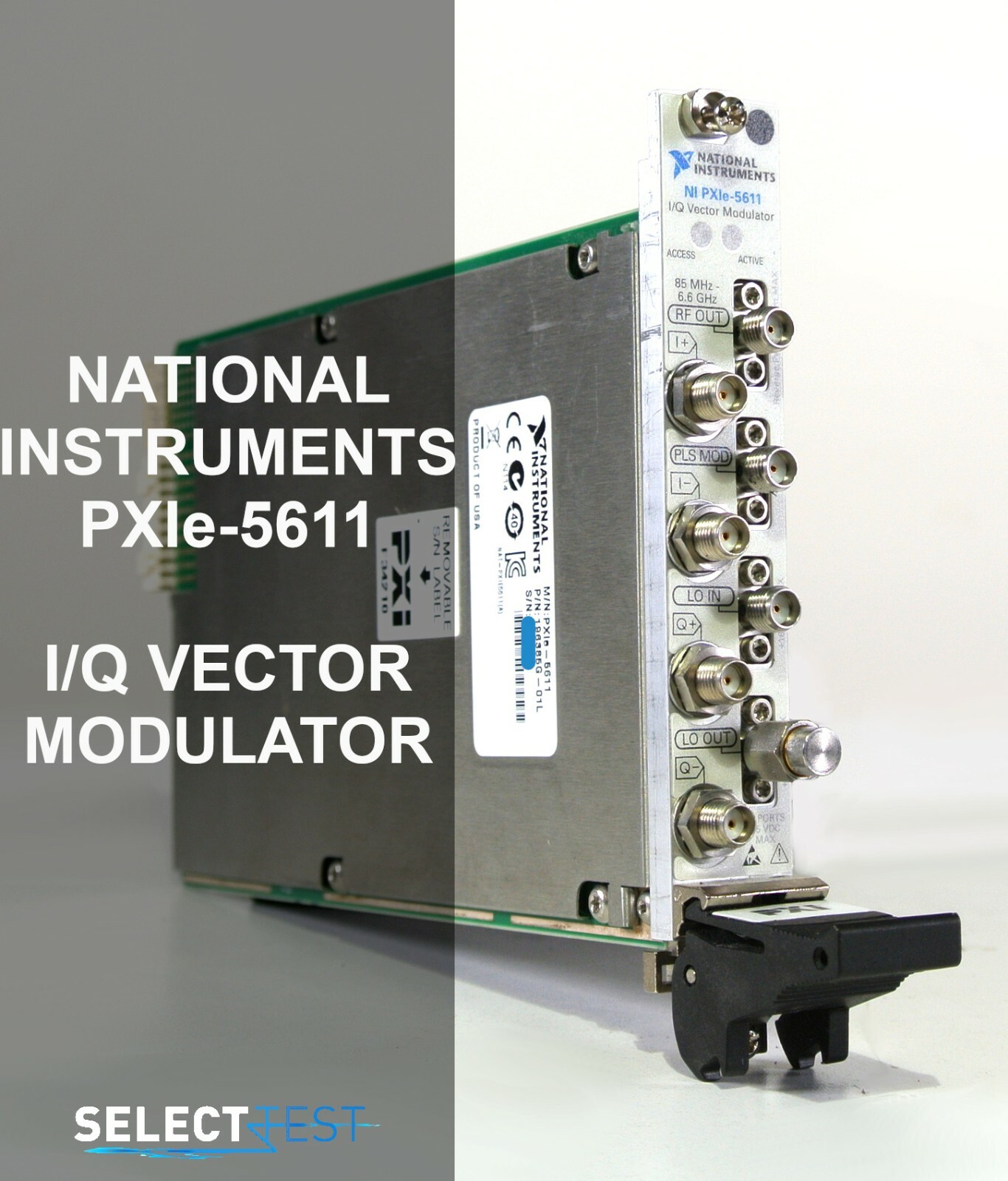NATIONAL INSTRUMENTS (NI) PXIe-5611 50MHz-8 GHz I/Q VECTOR MODULATOR (REF: 210G)