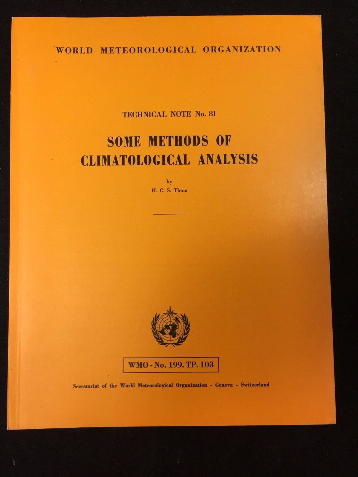 1971 SOME METHODS OF CLIMATOLOGICAL ANALYSIS BY H.C.S.THOM