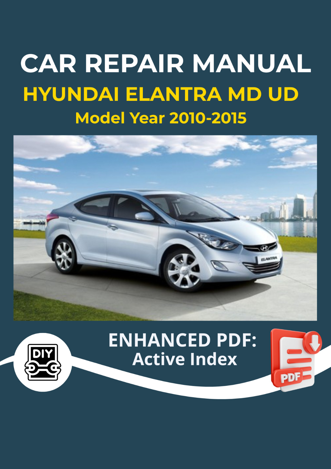 Hyundai Elantra 2010-2015 Car Repair Manual Service Workshop Maintenance DIY