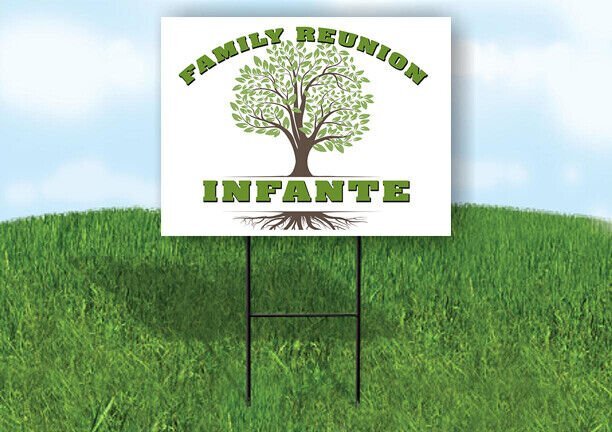 INFANTE FAMILY REUNION GR TREE 18 in x24 in Yard Sign Road Sign with Stand