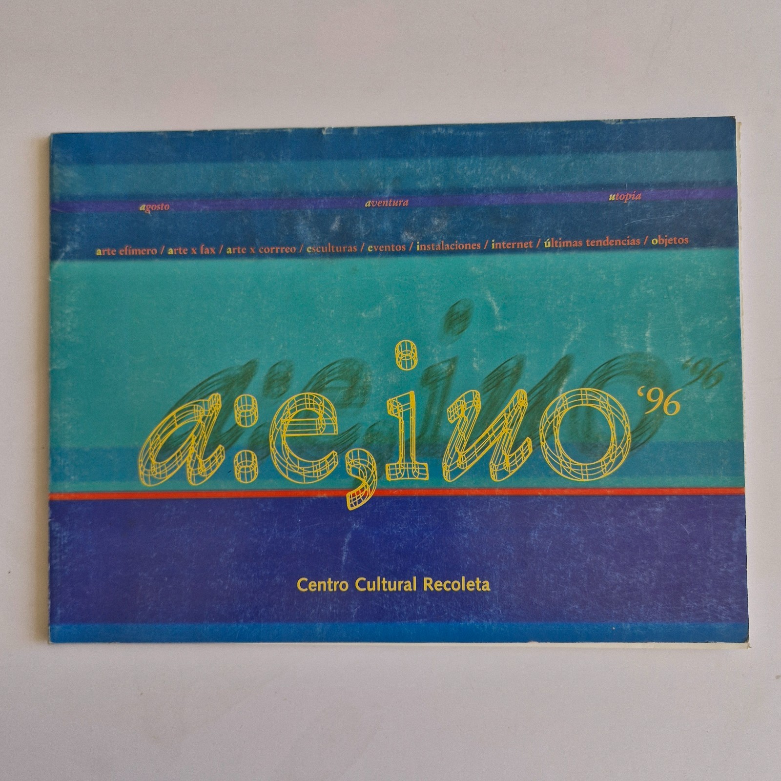 Catalogo - A : e, i u o - Centro Cultural Recoleta 1996