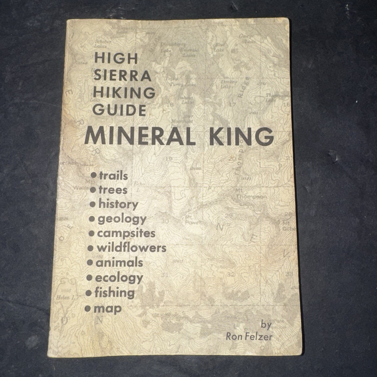 High Sierra Hiking Guide Mineral King Ron Felzer Wilderness Press Trail Map