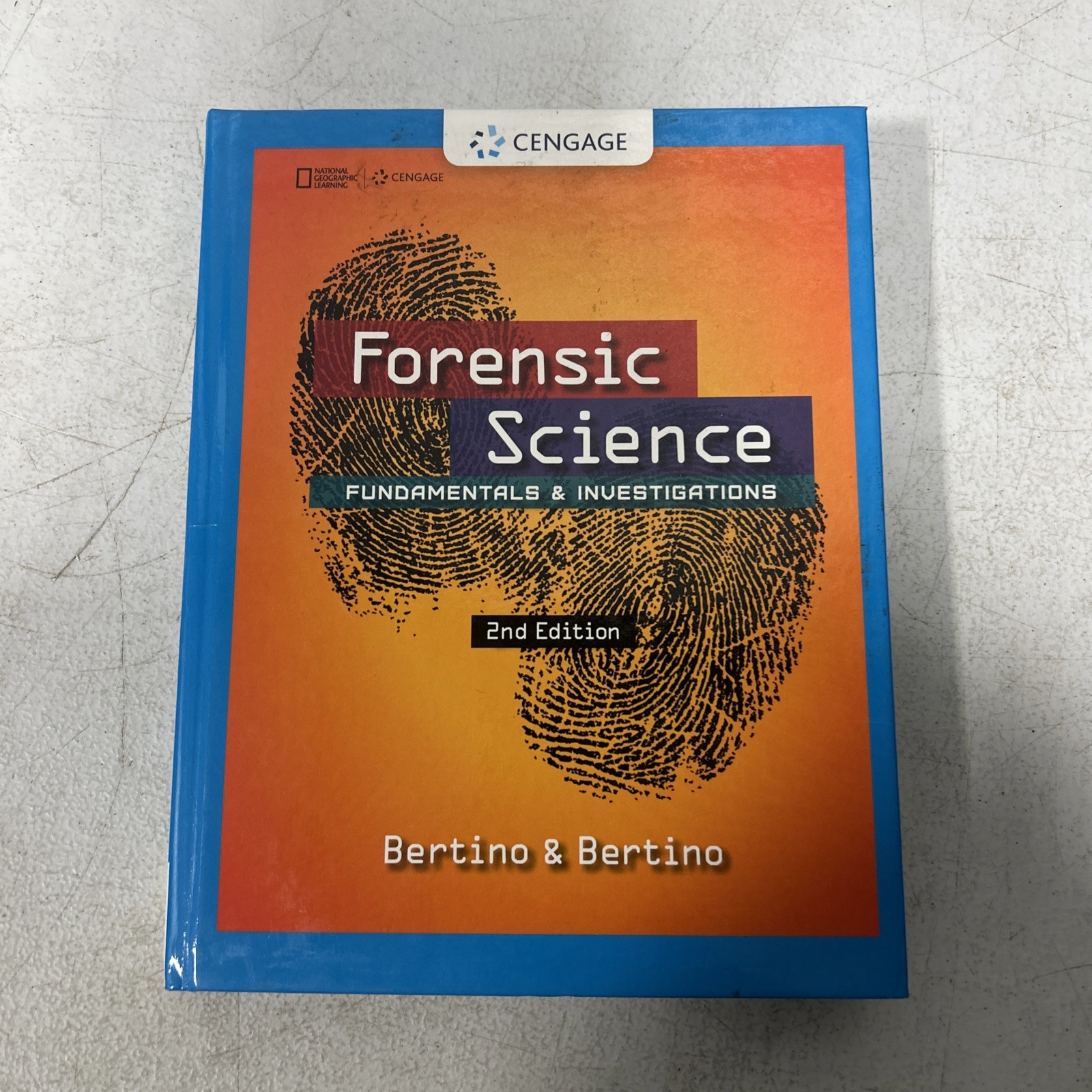 Forensic Science: Fundamentals & Investigations 2nd Ed. 2016 Bertino & Bertino