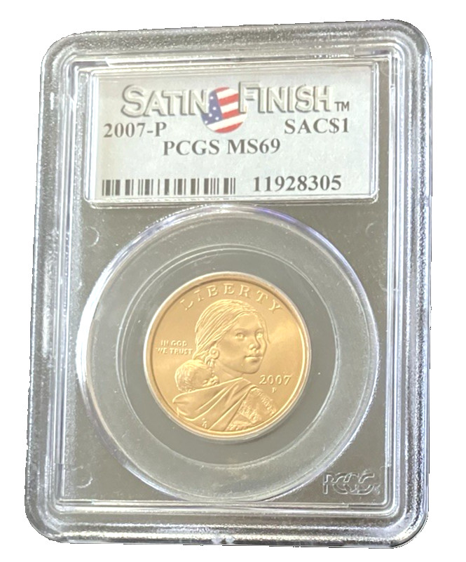 2007 P Sacagawea $1 Coin - PCGS MS69 Satin Finish- Very Nice    (005)