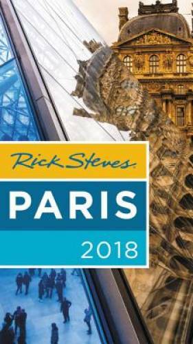 Rick Steves Paris 2018 - Paperback By Steves, Rick - GOOD