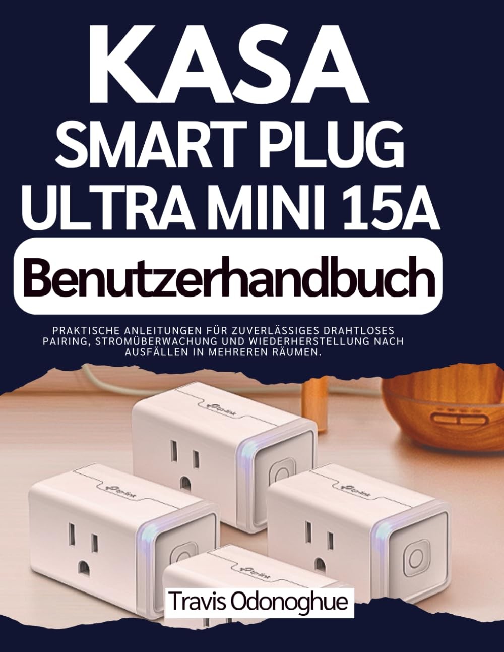 Kasa Smart Plug Ultra Mini 15A Benutzerhandbuch Praktische Anleitungen für