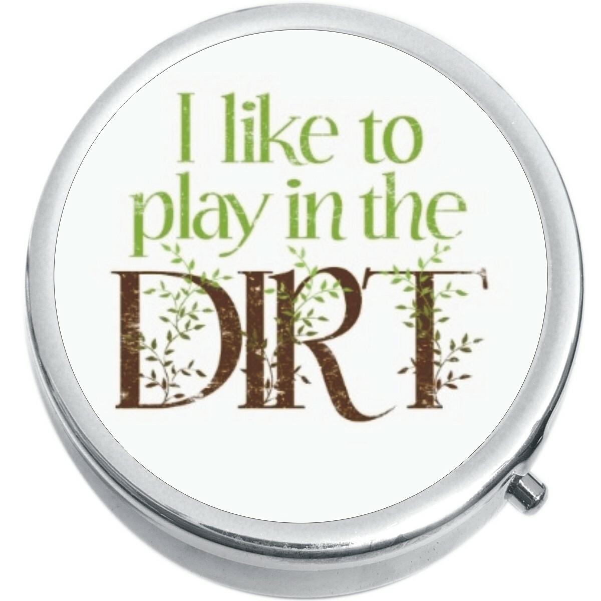 I Like To Play In The Dirt Medicine Pill Box