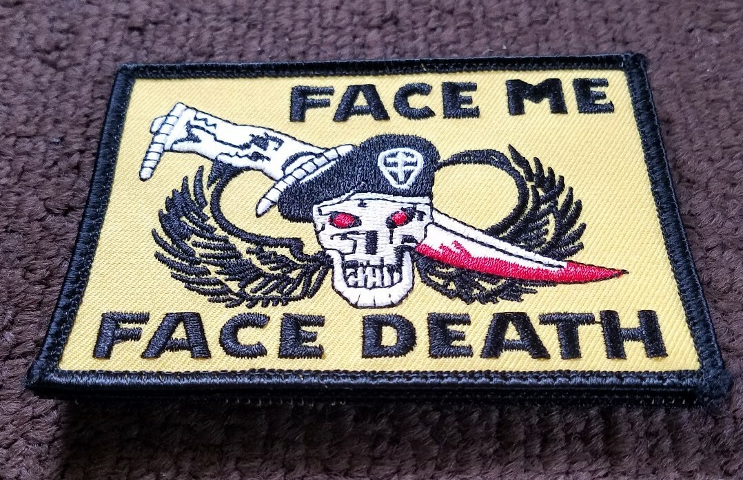 FACE ME FACE DEATH Patch MILITARY MORALE HOOK & LOOP COLLECTORS PATCH