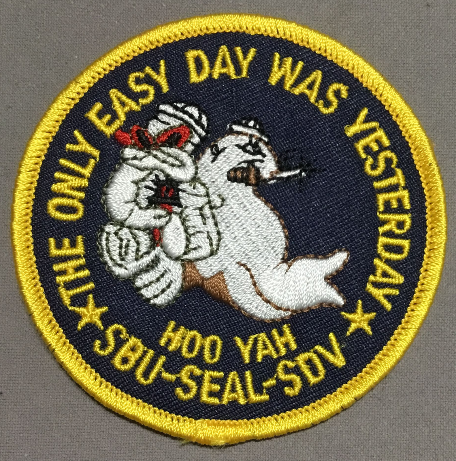 Navy Seal The Only Easy Day Was Yeserday patch