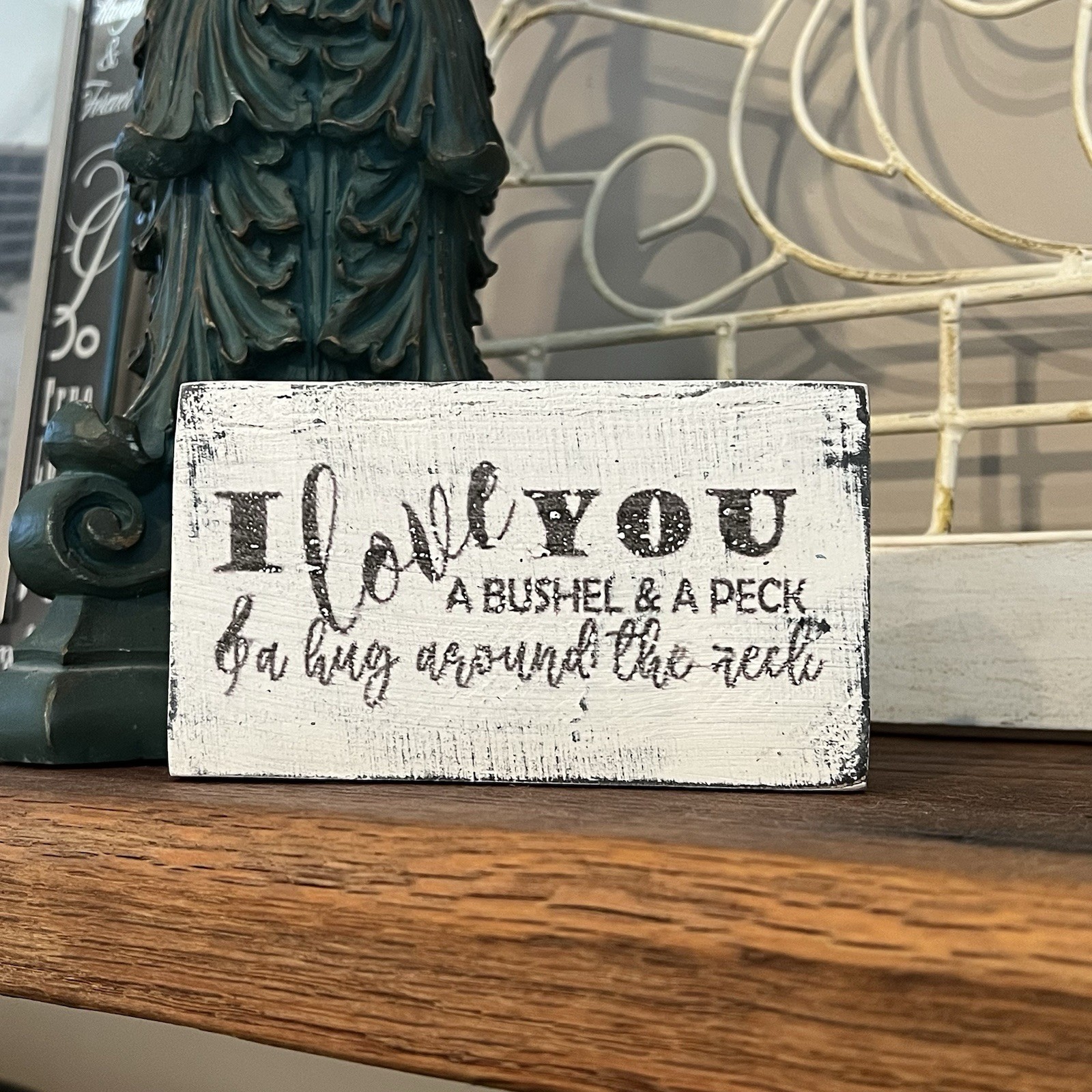 “I Love You A Bushel And A Peck” Wood Sign Home Decor Handmade Desk Sitter