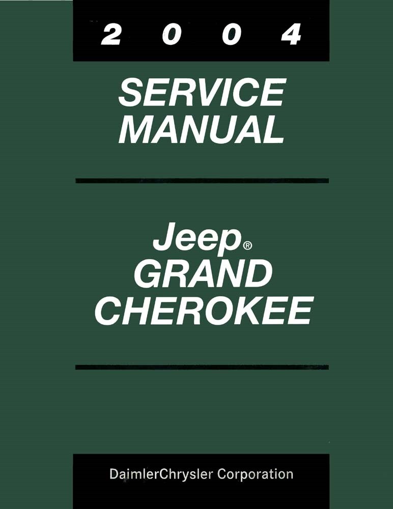 2004 Jeep Grand Cherokee Factory Shop Service Manual