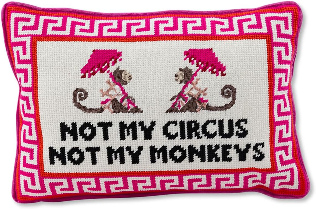 Needlepoint Decorative Throw Pillow - Not My Circus Not My Monkeys, Small Embroi