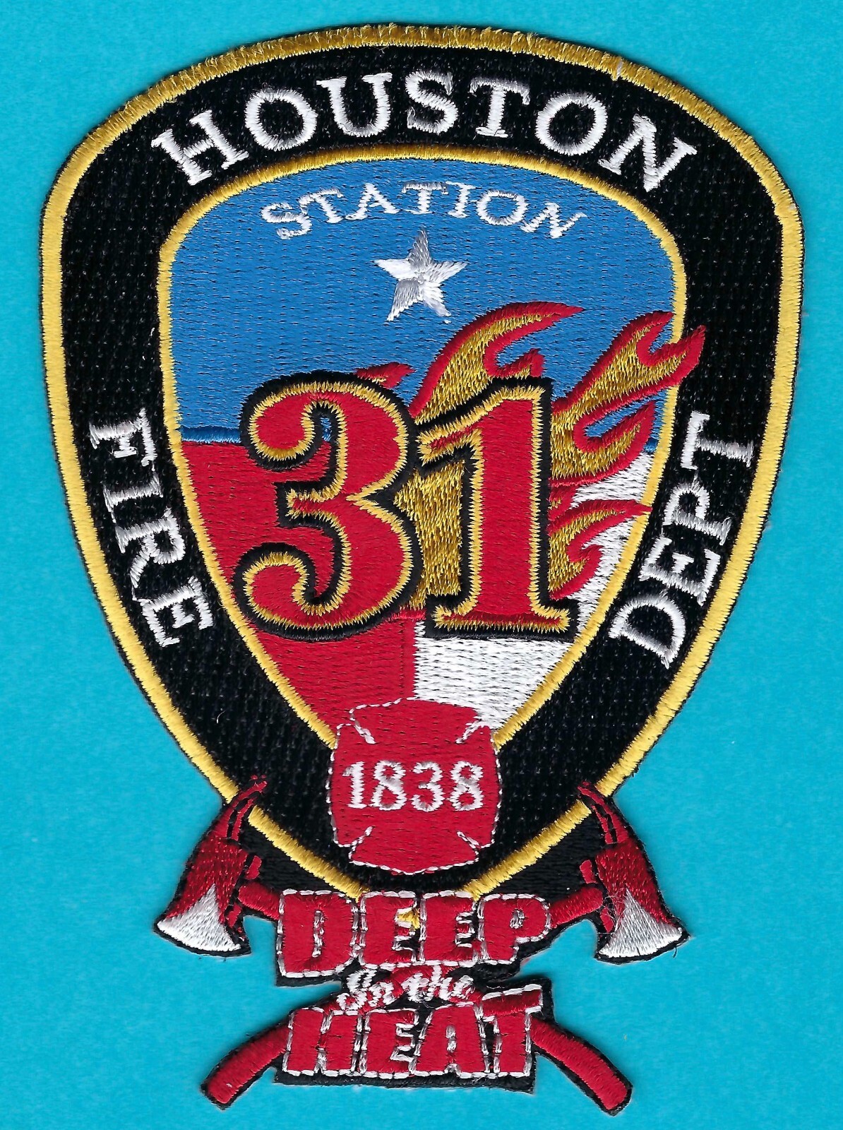 HOUSTON TEXAS FIRE STATION 31 COMPANY PATCH DEEP IN THE HEAT