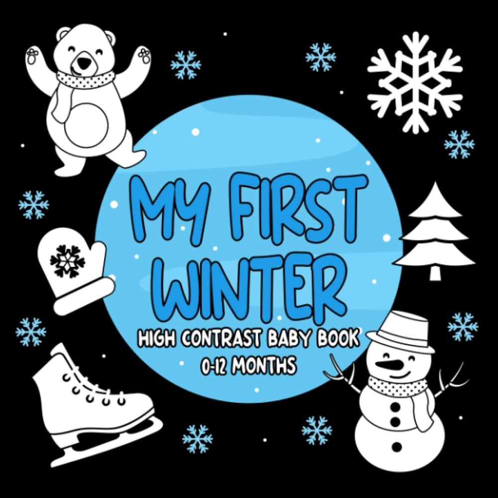 My First Winter, High Contrast Baby Book for Newborns, 0-12 Months: Simple Black