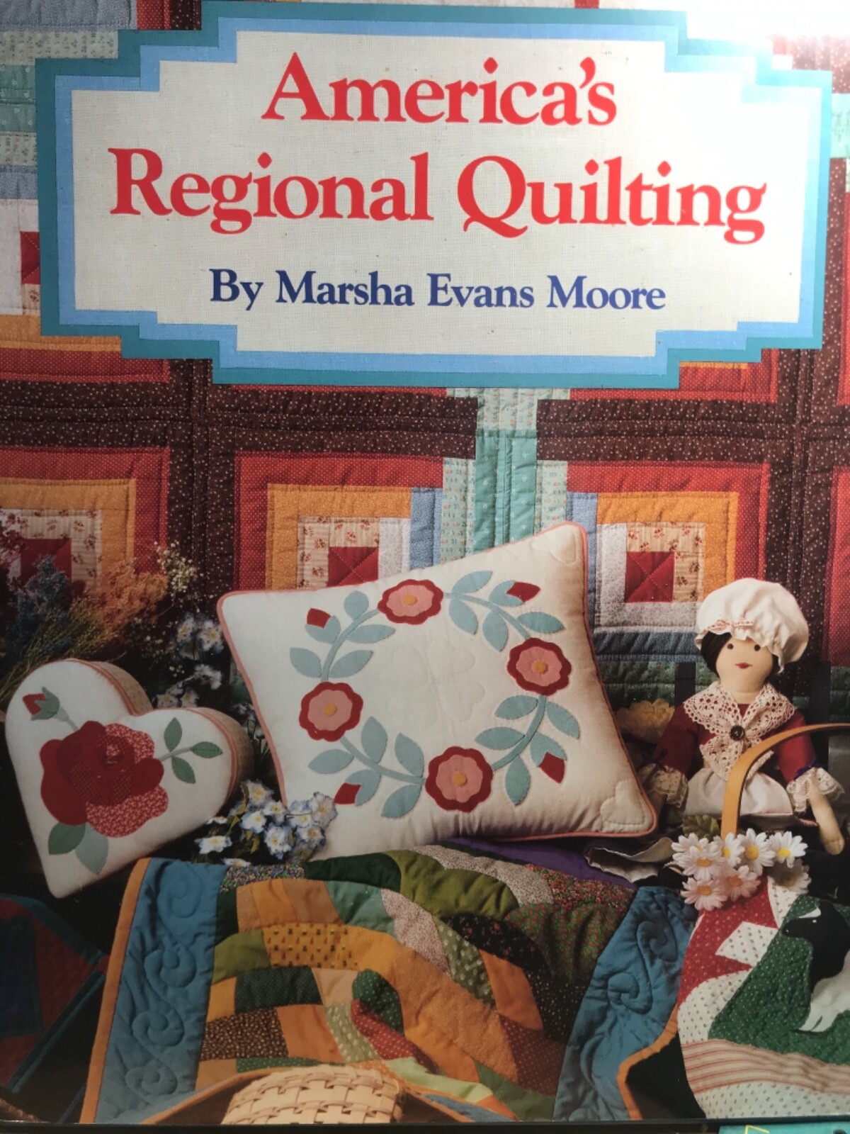 American Regional Quilting By Marsha Evans Moore