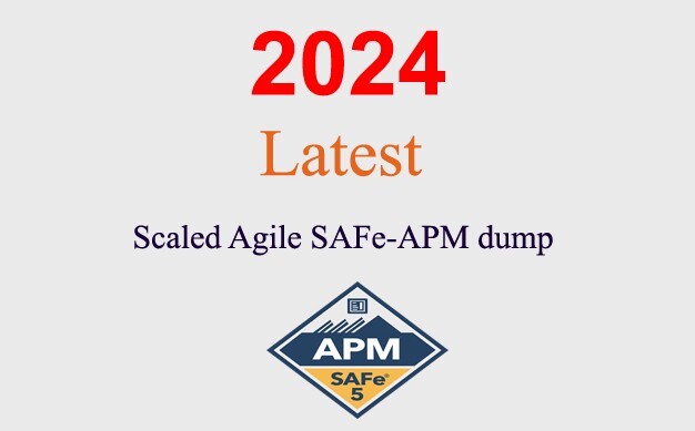 Scaled Agile SAFe-APM Q&A GUARANTEED (1 month update)