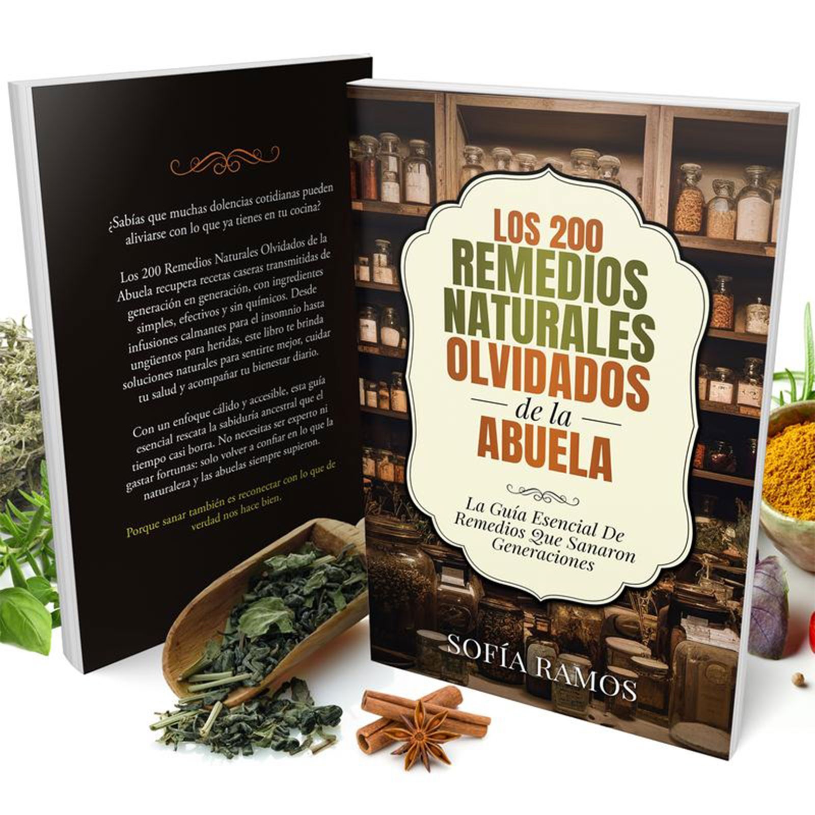 Los 200 Remedios Naturales Olvidados de la Abuela: La Guía Completa de Remedios~