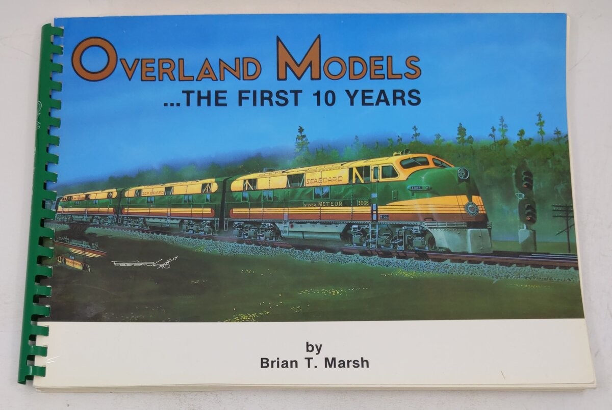 Overland Models: The First 10 Years Plastic Comb Book By Brian T. Marsh