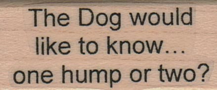The Dog Would Like To Know 3/4 x 1 1/2" Mounted Rubber Stamp, Dog Stamp, Dog