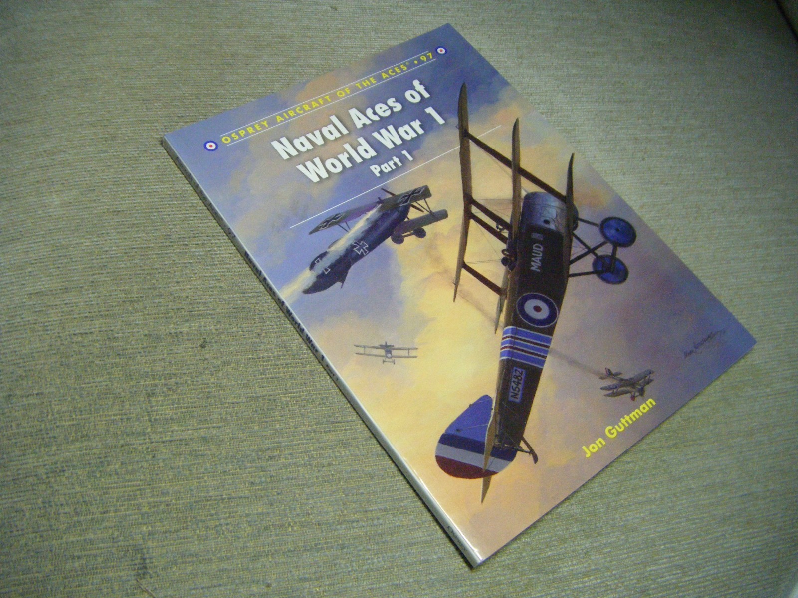 Osprey Aircraft of the Aces 97   Naval Aces of World War 1    Jon Guttman