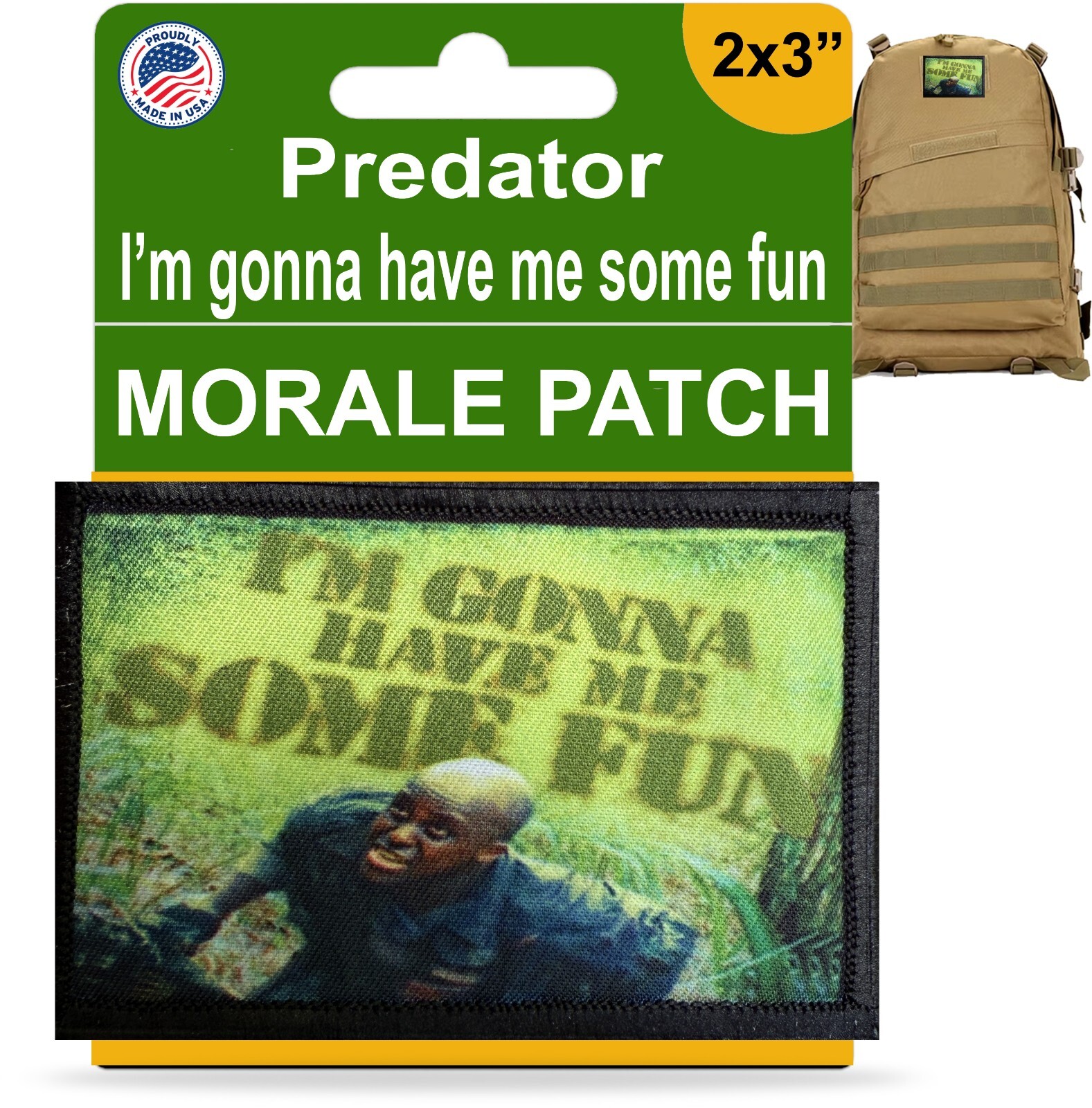 Predator I'm Gonna Have Me Some Fun Morale Patch Tactical Military Army USA
