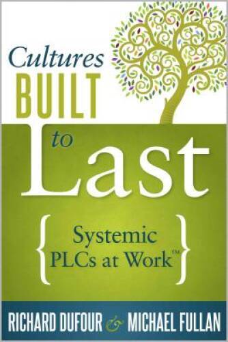 Cultures Built to Last: Systemic PLCs at Work (Help Lead and Sustain - VERY GOOD