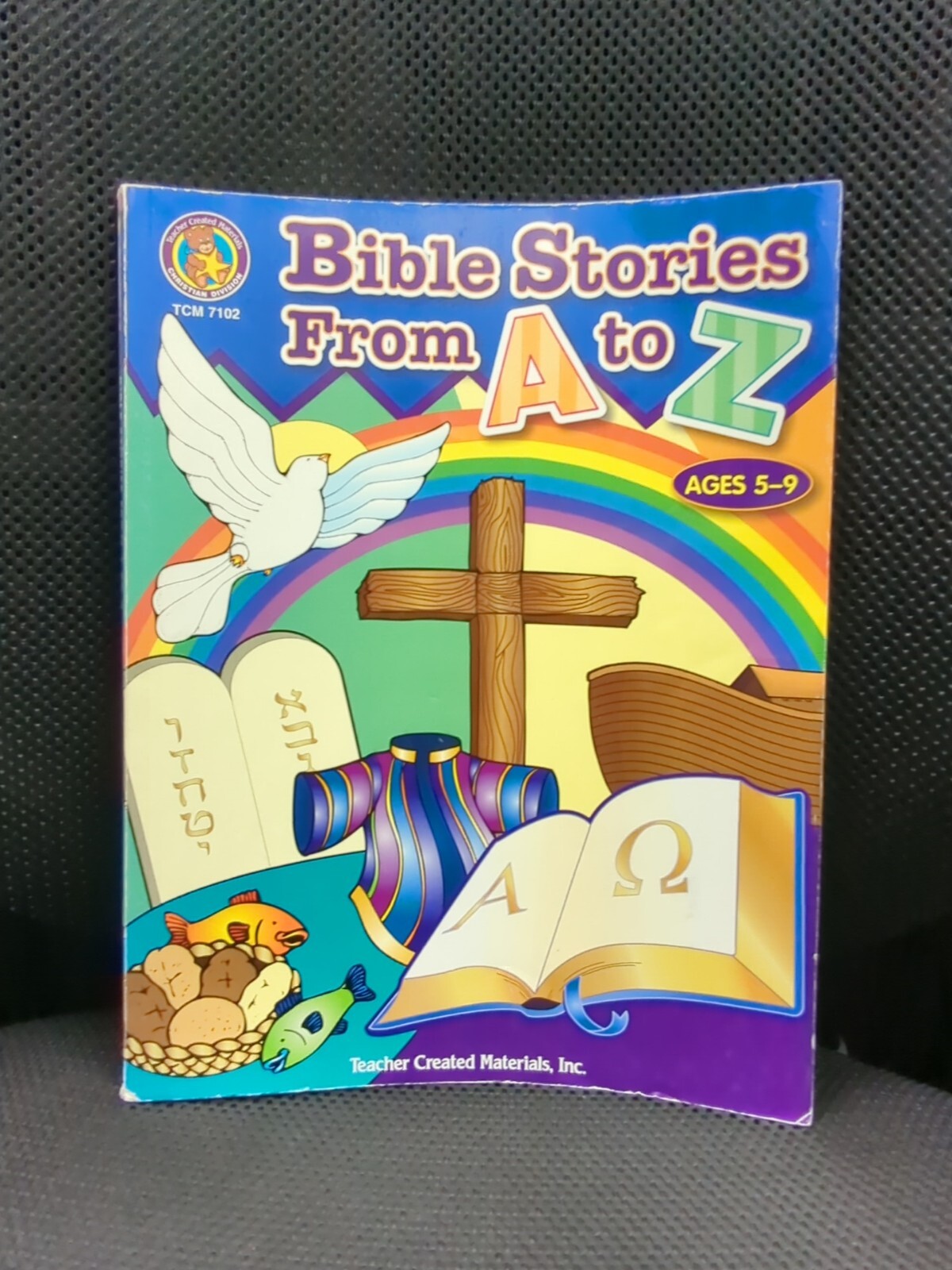Bible Stories From A-Z Ages 5-9 Teacher Created Material, 2002