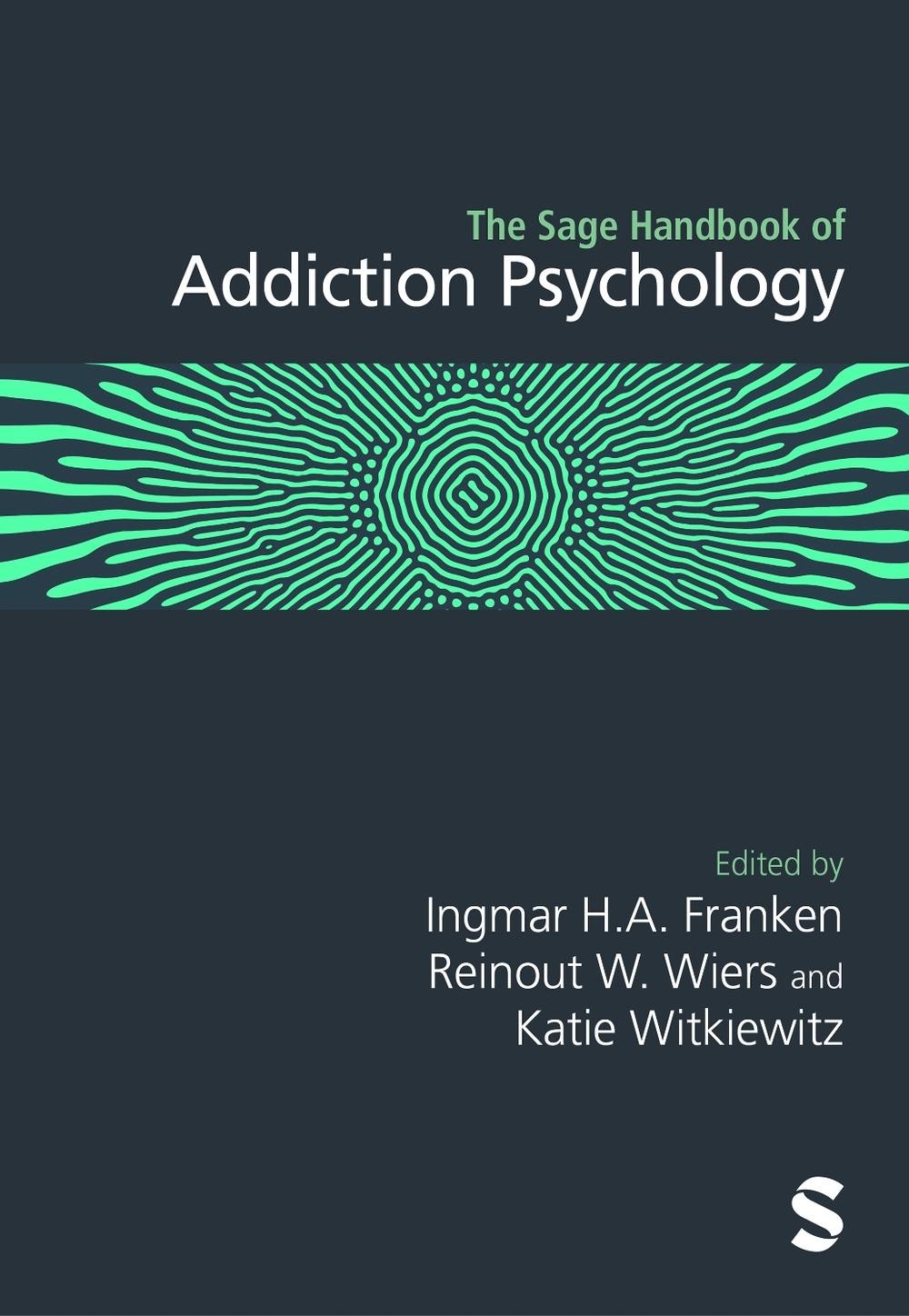 The Sage Handbook of Addiction Psychology by Reinout Wiers Hardcover Book