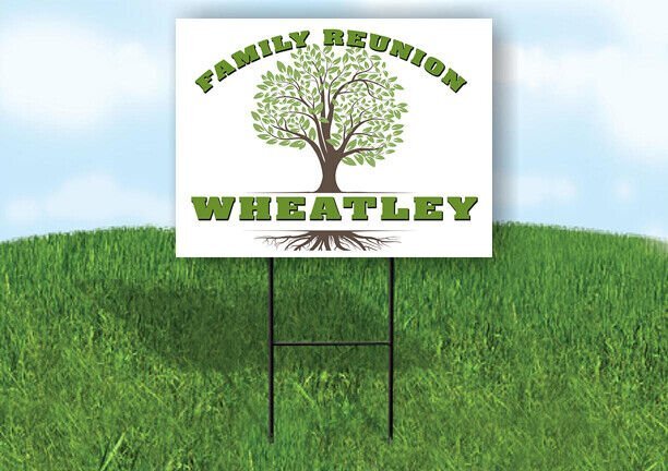 WHEATLEY FAMILY REUNION GR TREE 18 in x24 in Yard Sign Road Sign with Stand