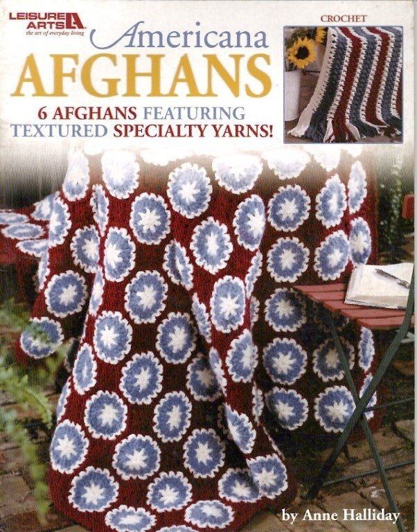 LEISURE ARTS AMERICANA AFGHANS 6 BEAUTIFUL DESIGNS  BY ANNE HALLIDAY