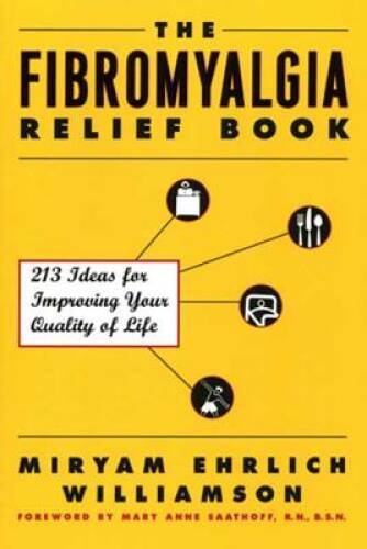 The Fibromyalgia Relief Book: 213 Ideas for Improving Your Quality  - GOOD