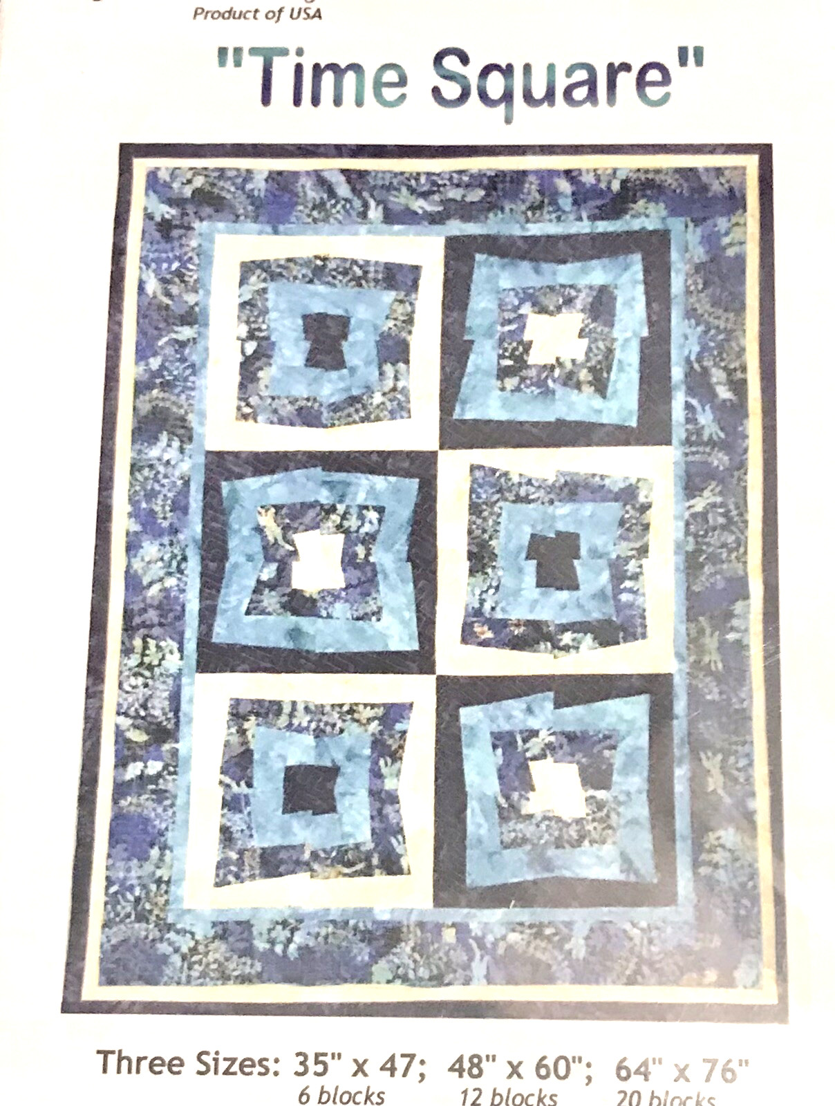 TIME SQUARE Not Your Every Day Quilt Pattern 6 Blocks 12 Blocks & 20 Blocks