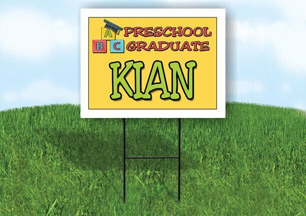 KIAN PRESCHOOL GRADUATE 18 in x 24 in Yard Sign Road Sign with Stand
