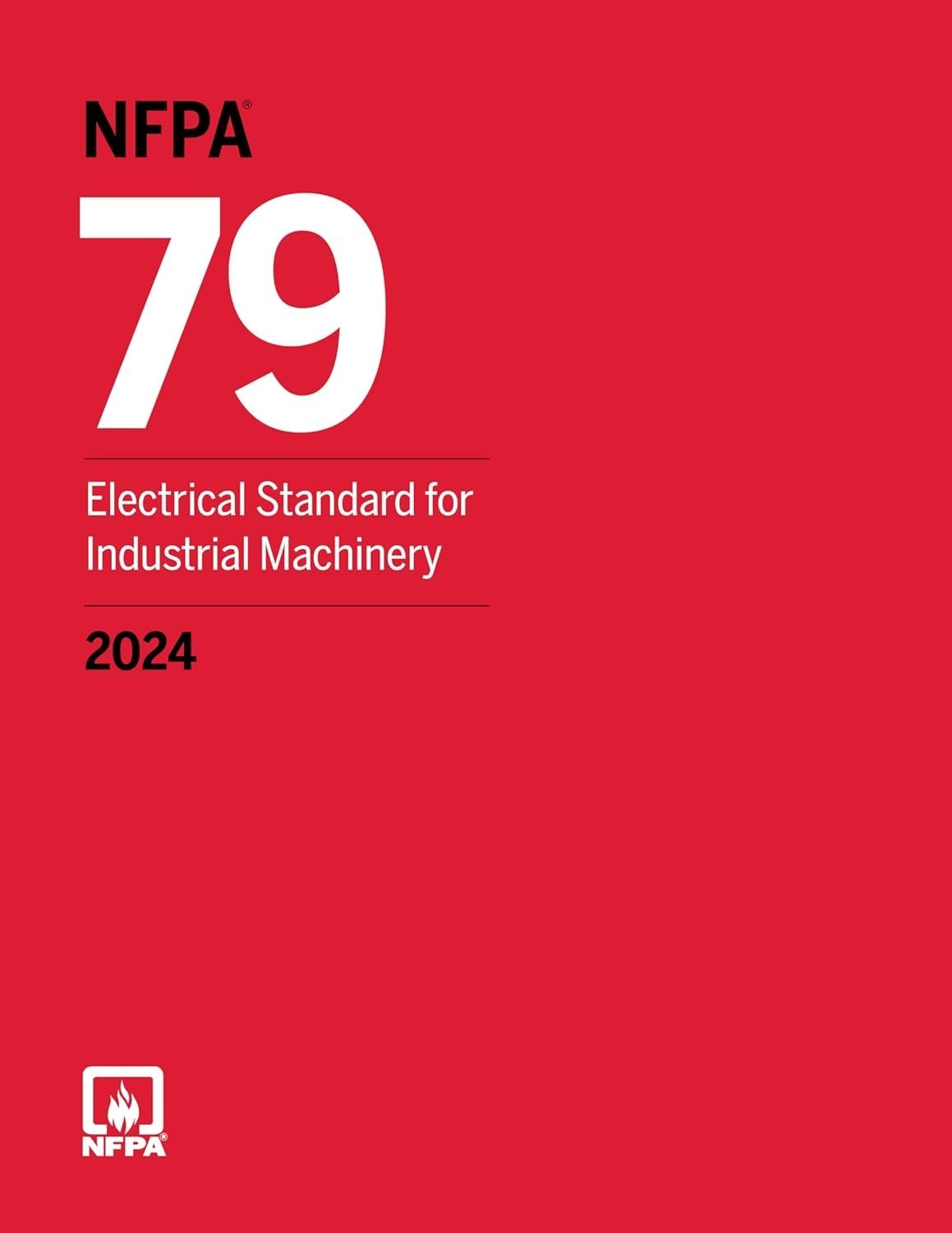 NFPA 79, Electrical Standard for Industrial Machinery (2024) Perfect Paperback
