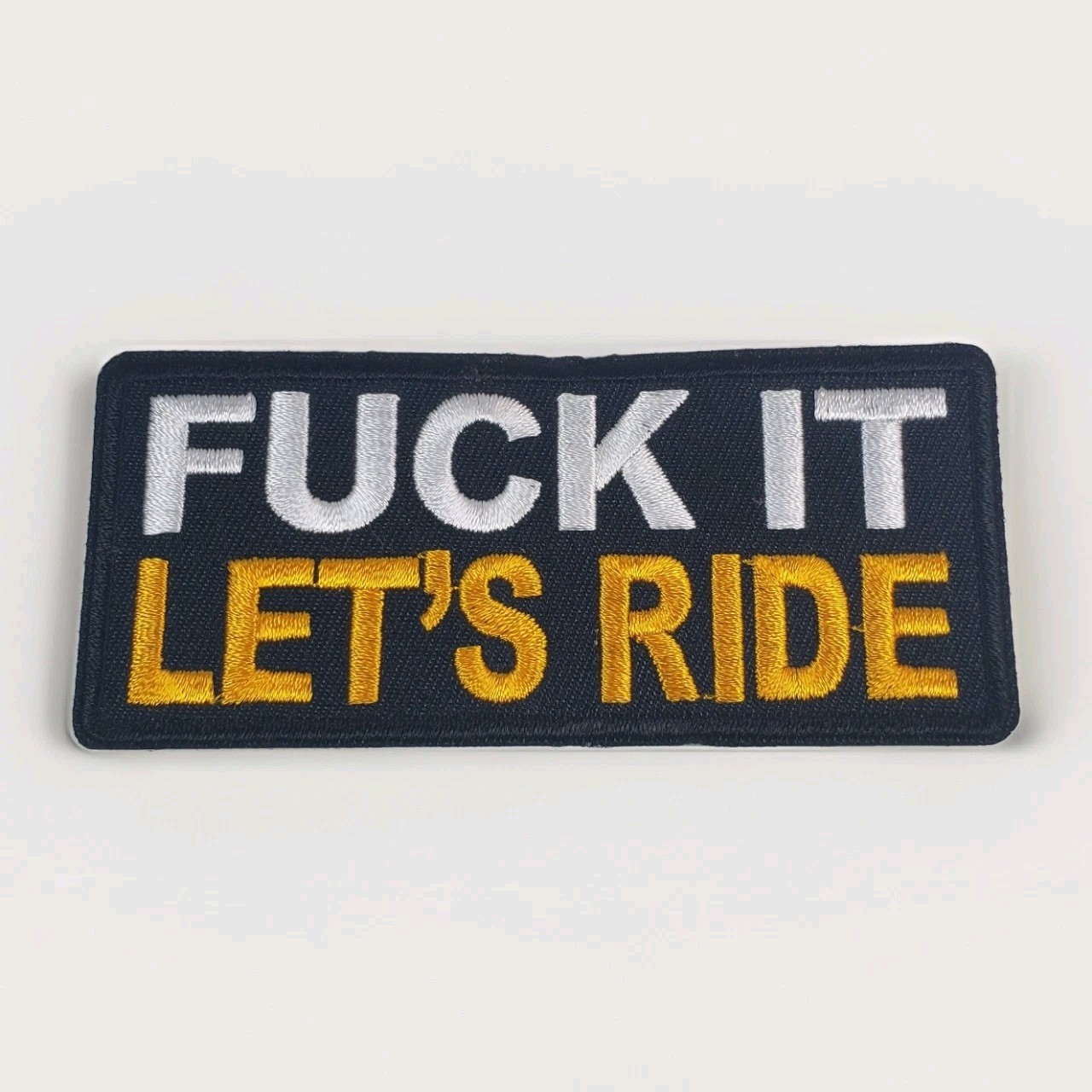 Embroidered Patch (Iron-On or Sew-On), F**k It Let's Ride