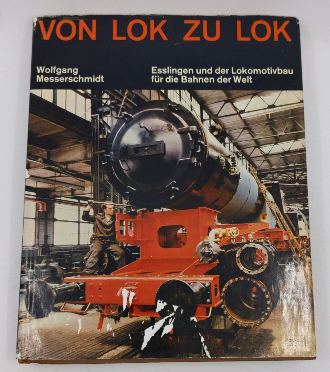 Von Lok zu Lok Hardcover Book By Wolfgang Messerschmidt