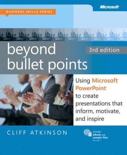 Beyond Bullet Points, 3rd Edition: Using Microsoft PowerPoint to Create P - GOOD