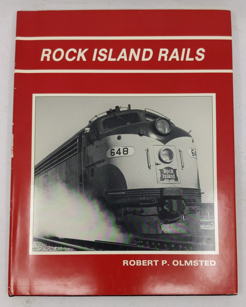 Rock Island Rails Hardcover Book By Robert P. Olmsted