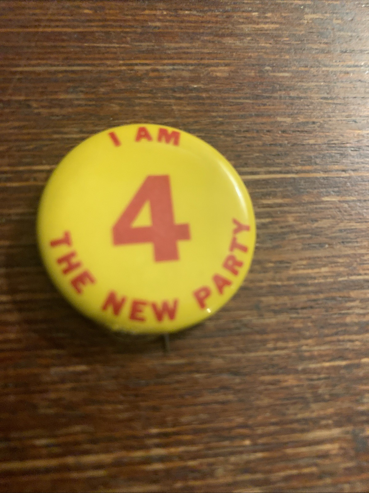 Vintage I Am 4 The New Party 1.5 Inch Political Pinback Button