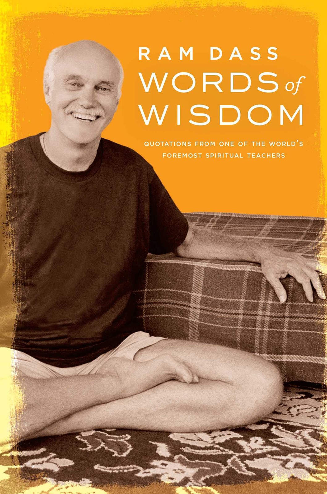 Words of Wisdom: Quotations from One of the World's Foremost Spiritual Teachers,