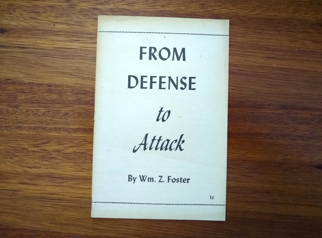 Original WWII 1942 From Defense to Attack Booklet by Wm Z Foster