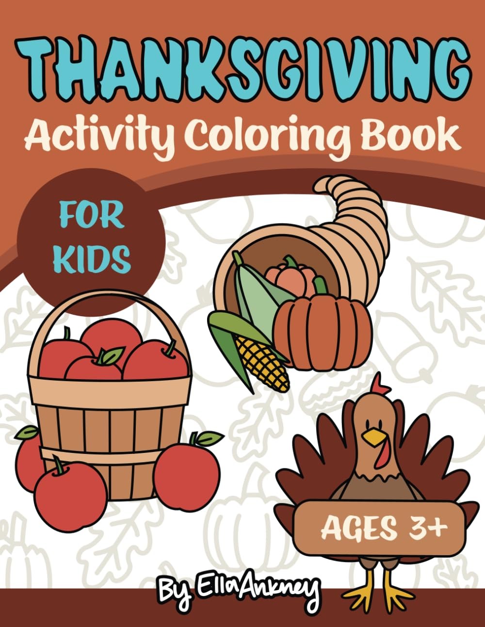 Thanksgiving and Autumn Kids' Coloring Book: Fun and Simple Activity Book for Ch