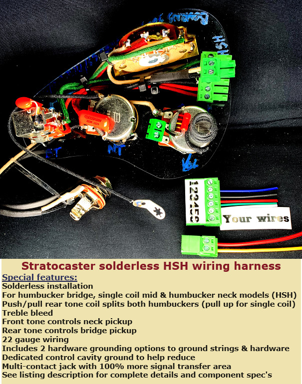 Stratocaster Solderless HSH wiring upgrade/Treb bleed/Dual Coil Split/N & B tone