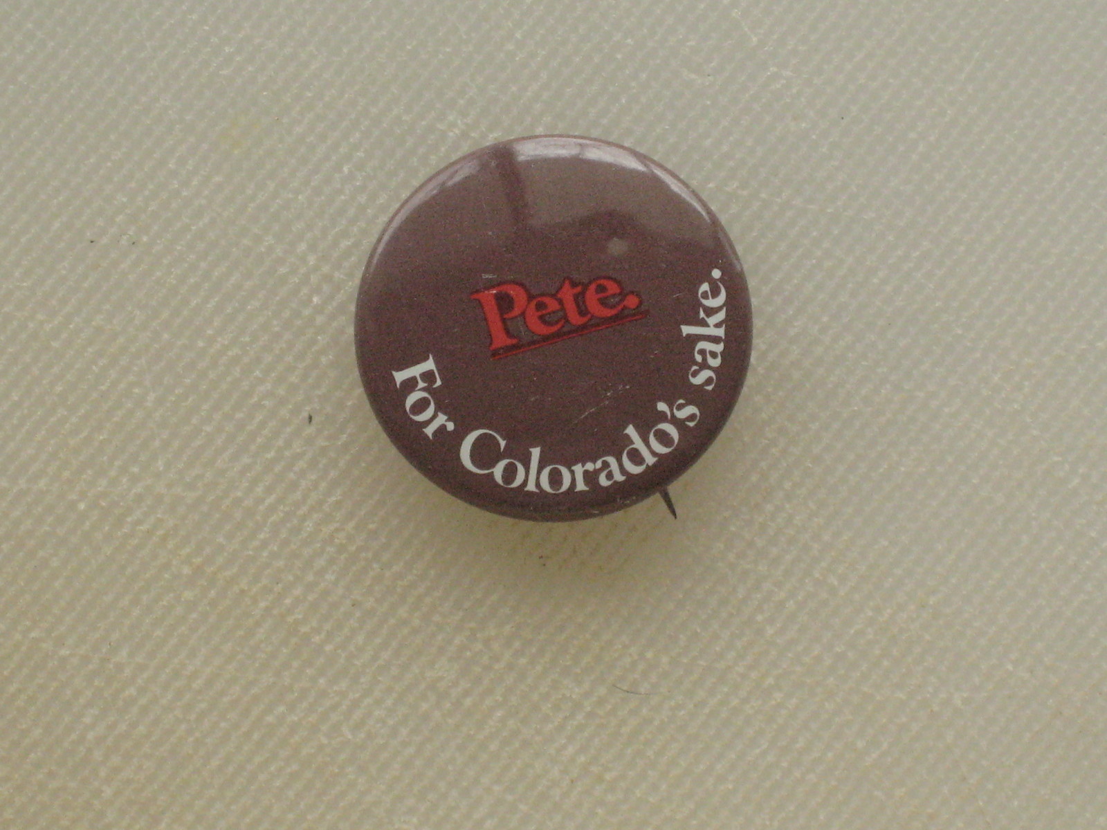 Pinback Button PETE. FOR COLORADO'S SAKE - 1"