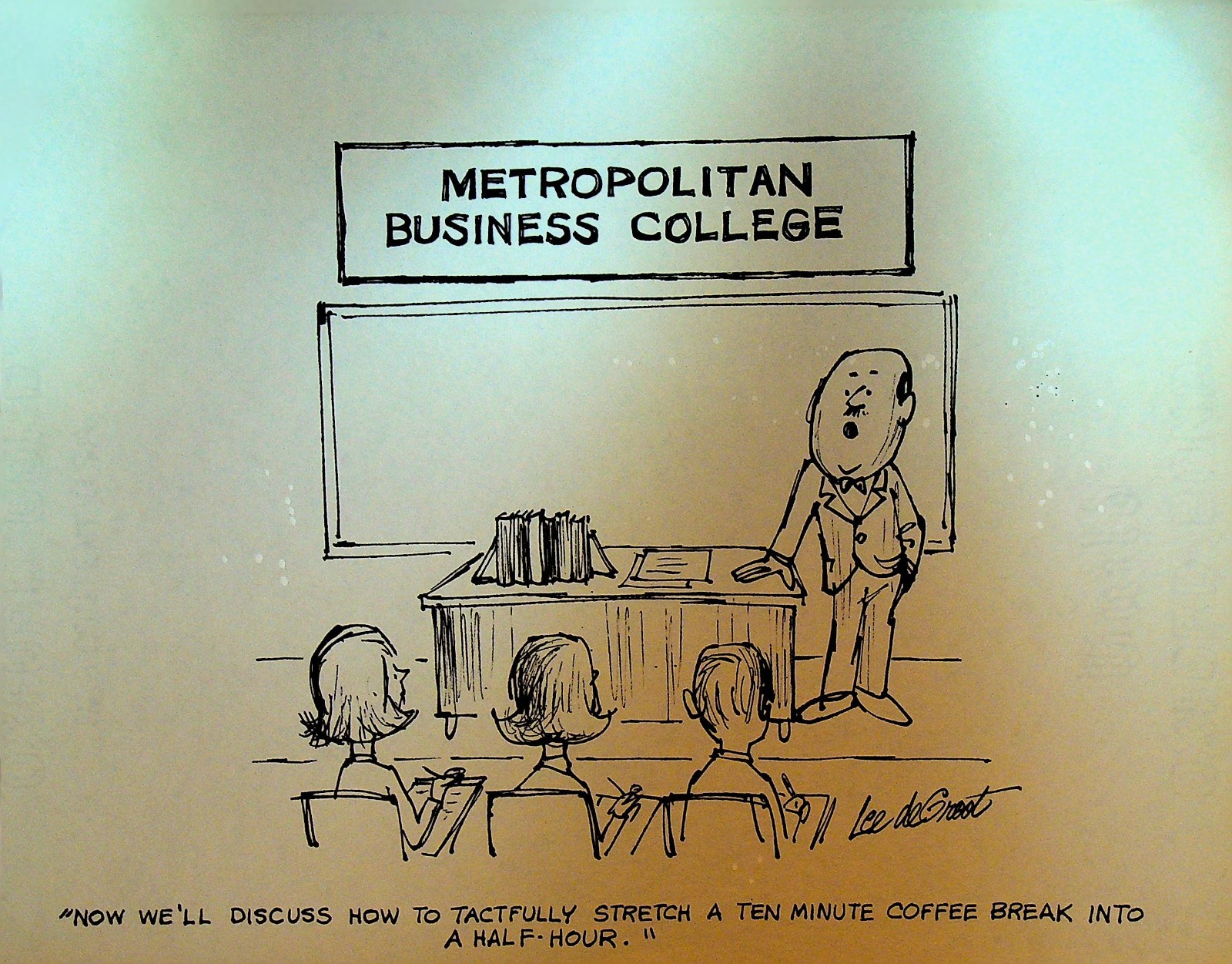Lee DeGroot Original Art Business School Stretch Coffee Break Into Half Hour